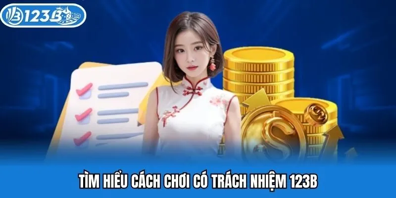 Tìm hiểu cách chơi có trách nhiệm 123B