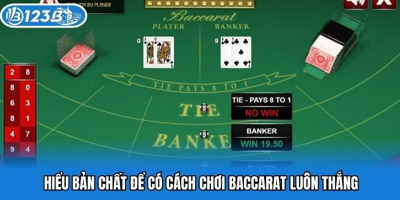 Hiểu bản chất để có cách chơi Baccarat luôn thắng
