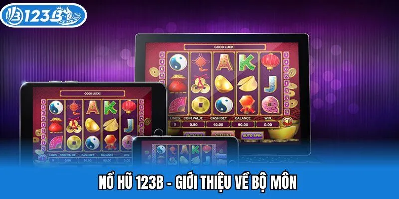 Nổ Hũ 123b - Giới thiệu về bộ môn 