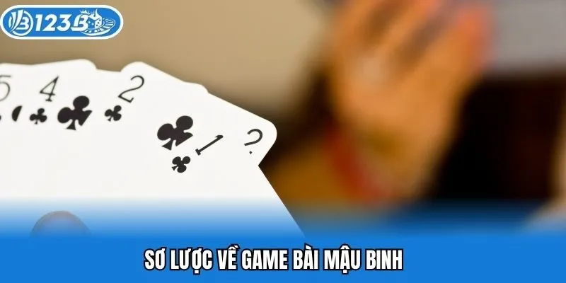 Sơ lược về game bài mậu binh