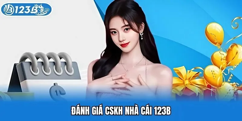 Đánh giá CSKH nhà cái 123B