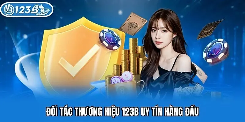 Đối tác thương hiệu 123B uy tín hàng đầu