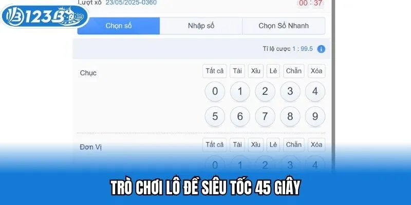 Trò chơi lô đề siêu tốc 45 giây