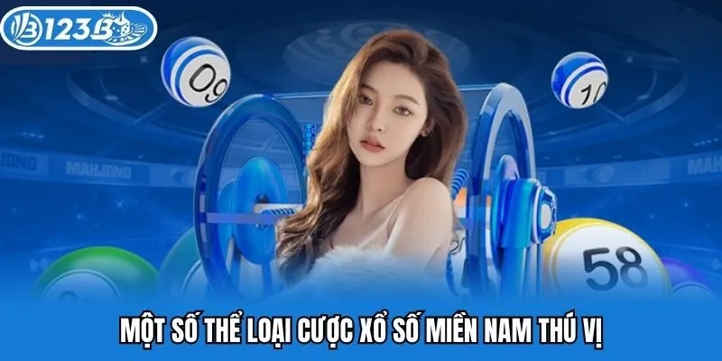 Một số thể loại cược xổ số miền Nam thú vị